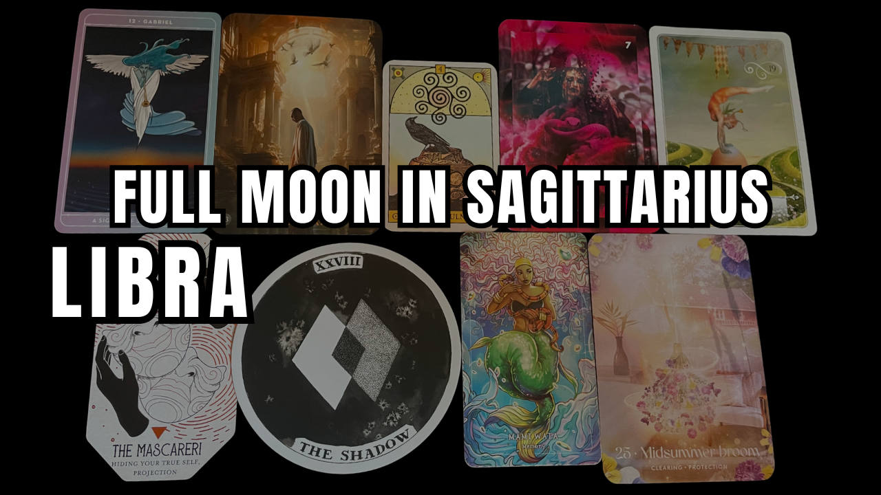 Libra: Full Moon in Sagittarius