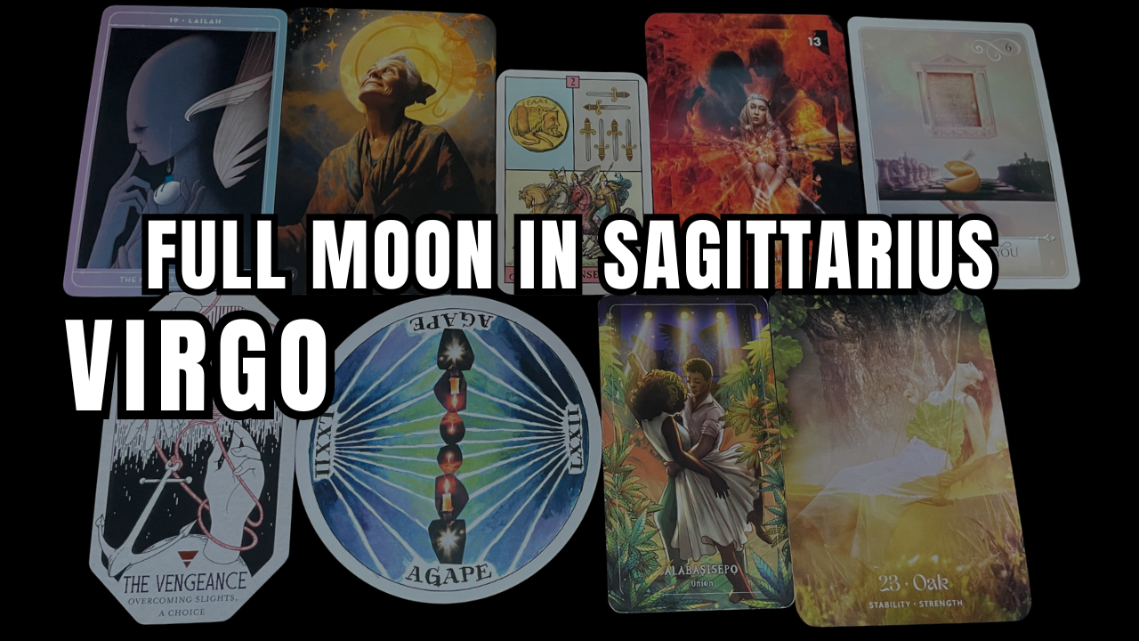 Virgo: Full Moon in Sagittarius